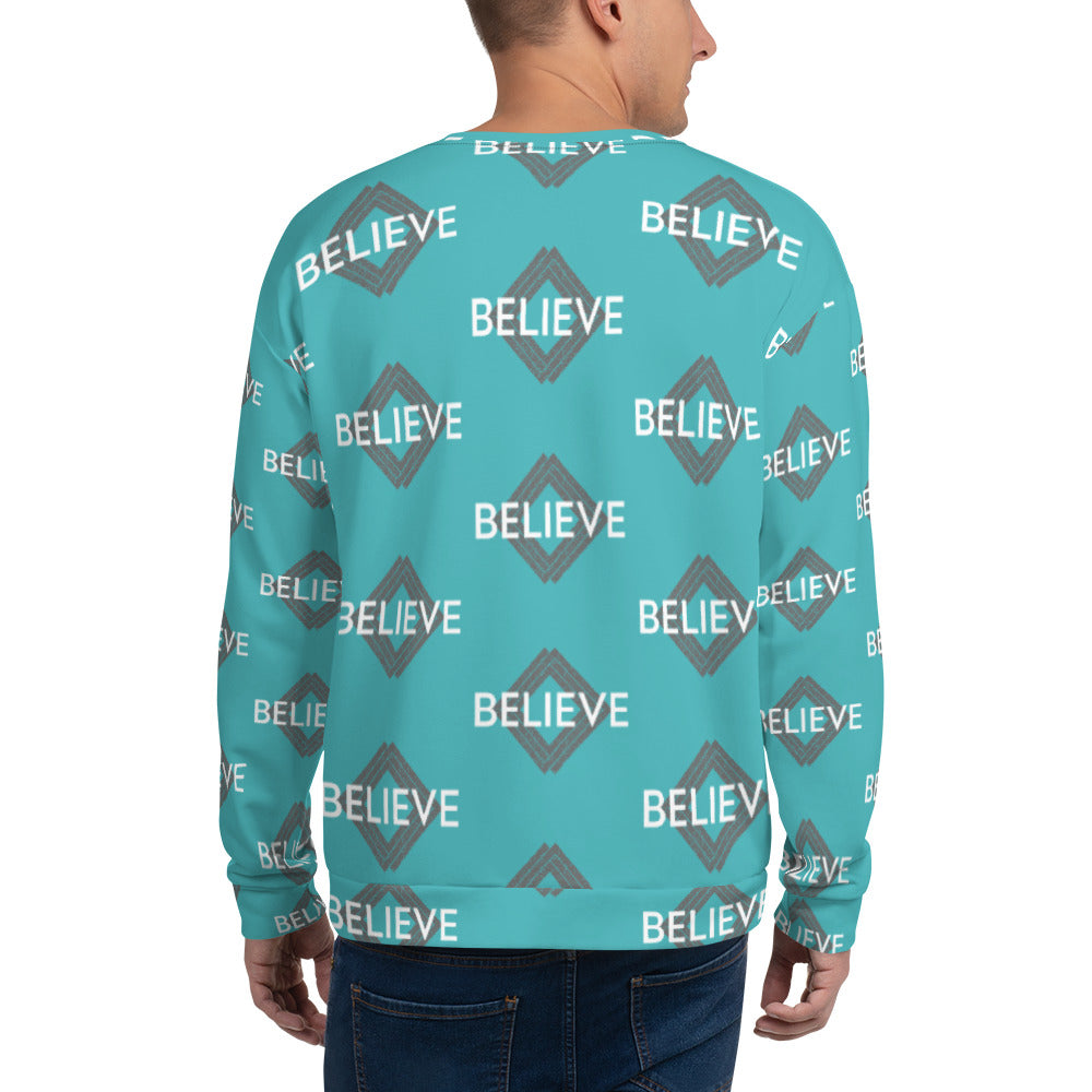 Believe unisex Sweatshirt