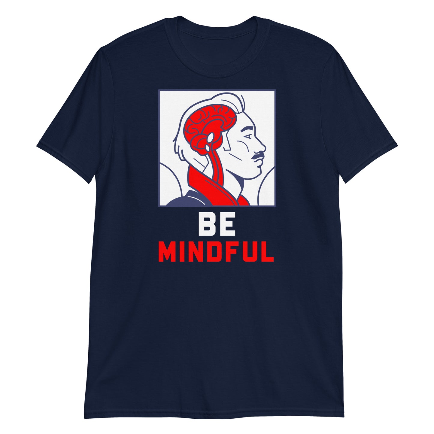 Be Mindful Unisex T-Shirt