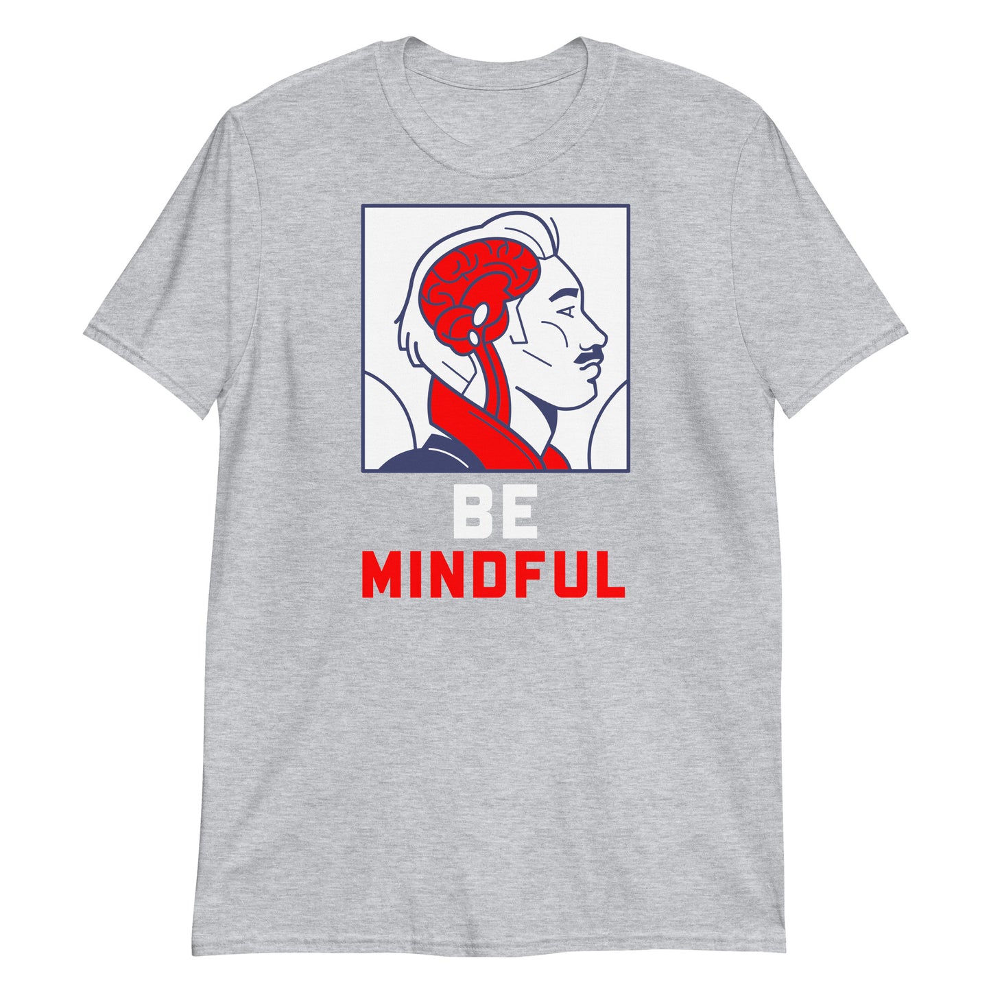 Be Mindful Unisex T-Shirt