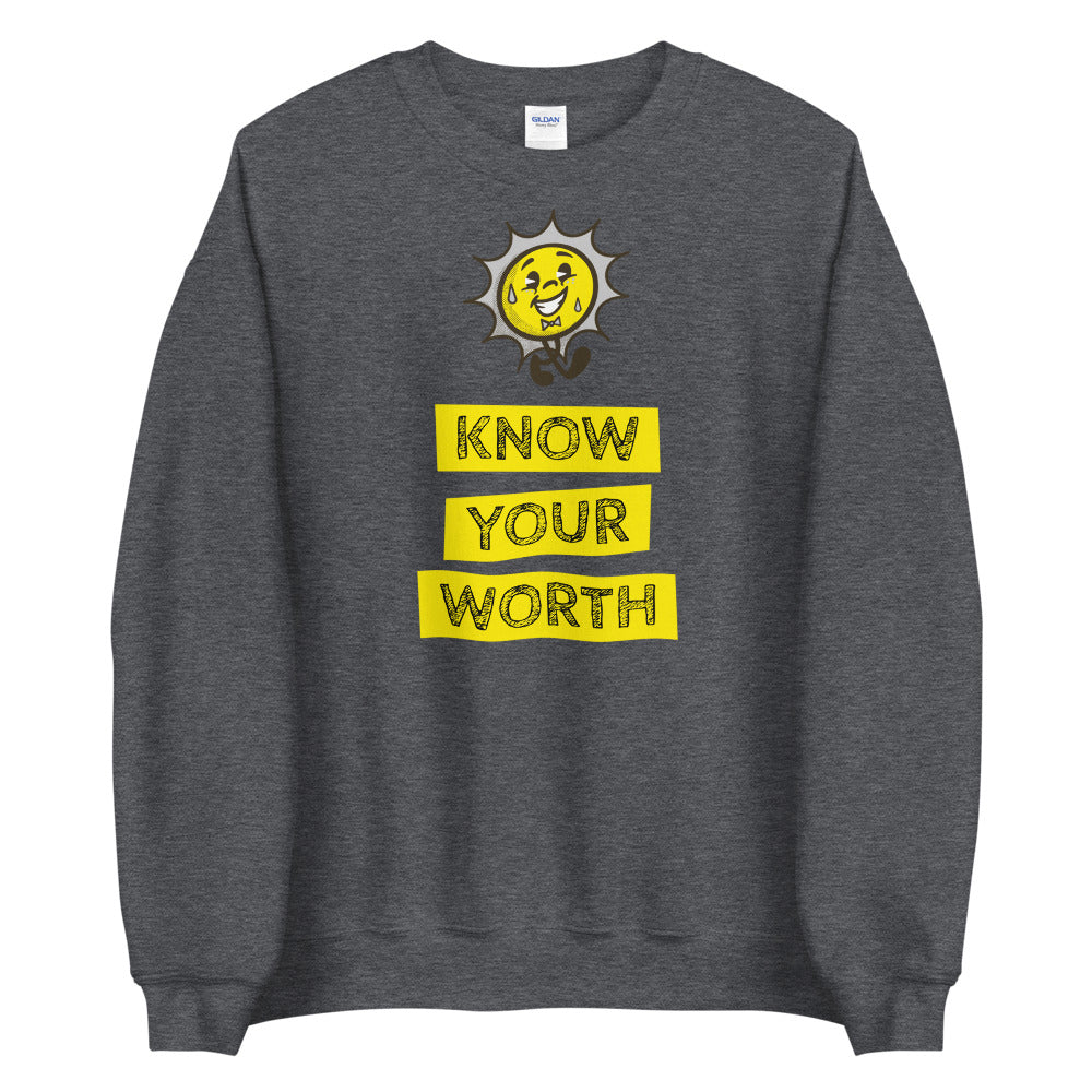 Know your worth unisex sweatshirt