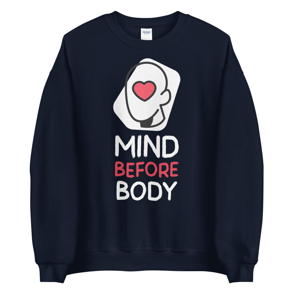Mind before Body unisex Sweatshirt
