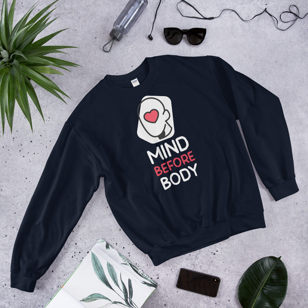 Mind before Body unisex Sweatshirt