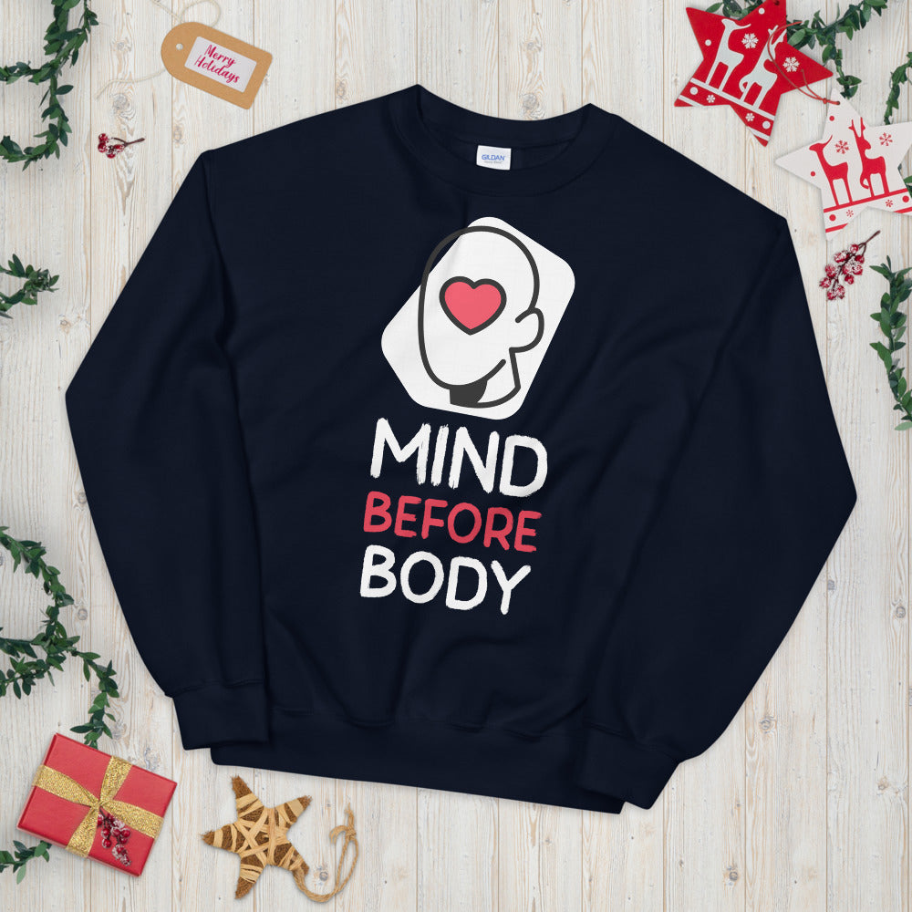 Mind before Body unisex Sweatshirt