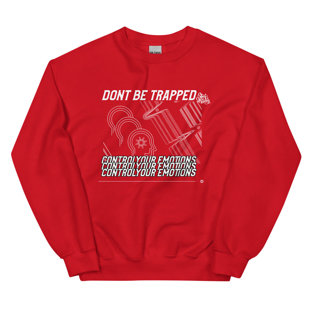 Don't Be Trapped Unisex Sweatshirt