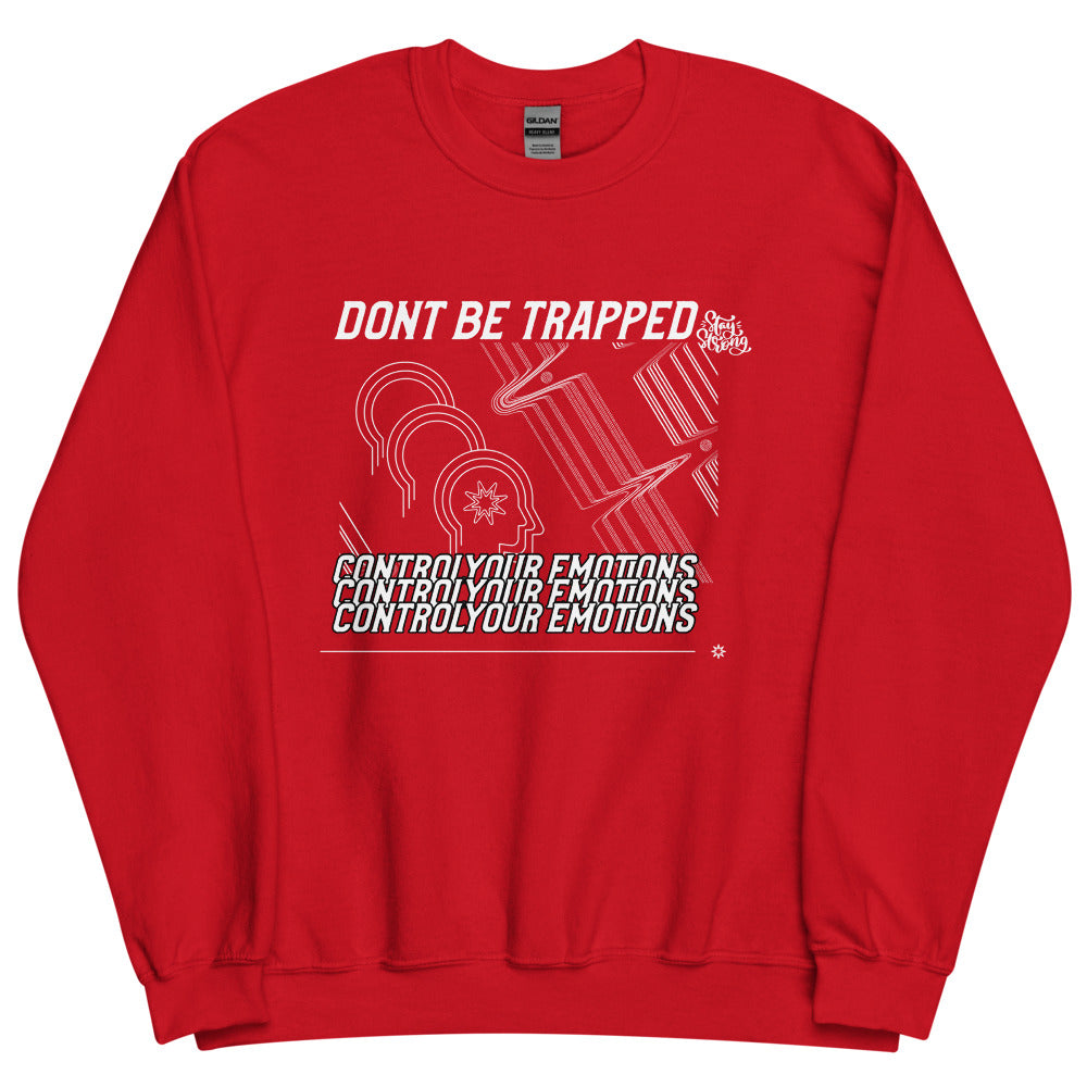 Don't Be Trapped Unisex Sweatshirt