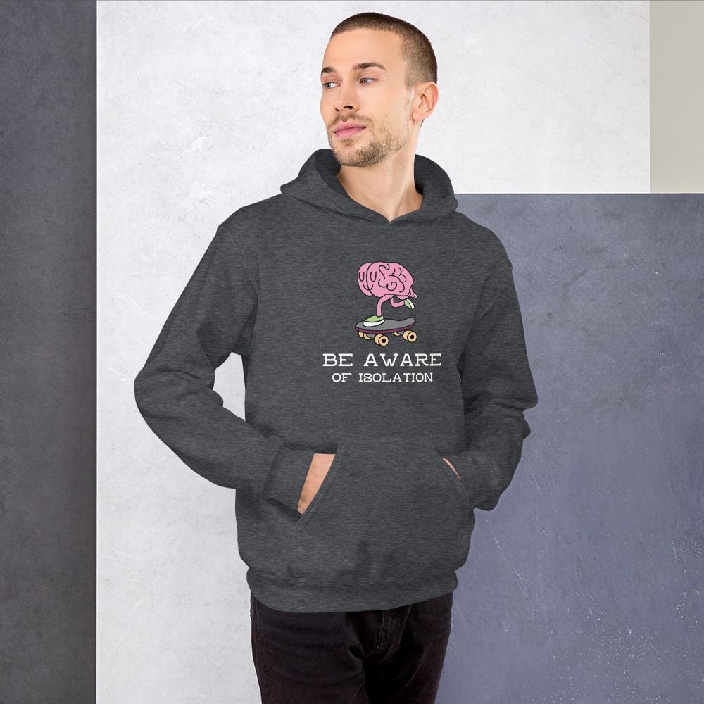 Be Aware of isolation Hoodie