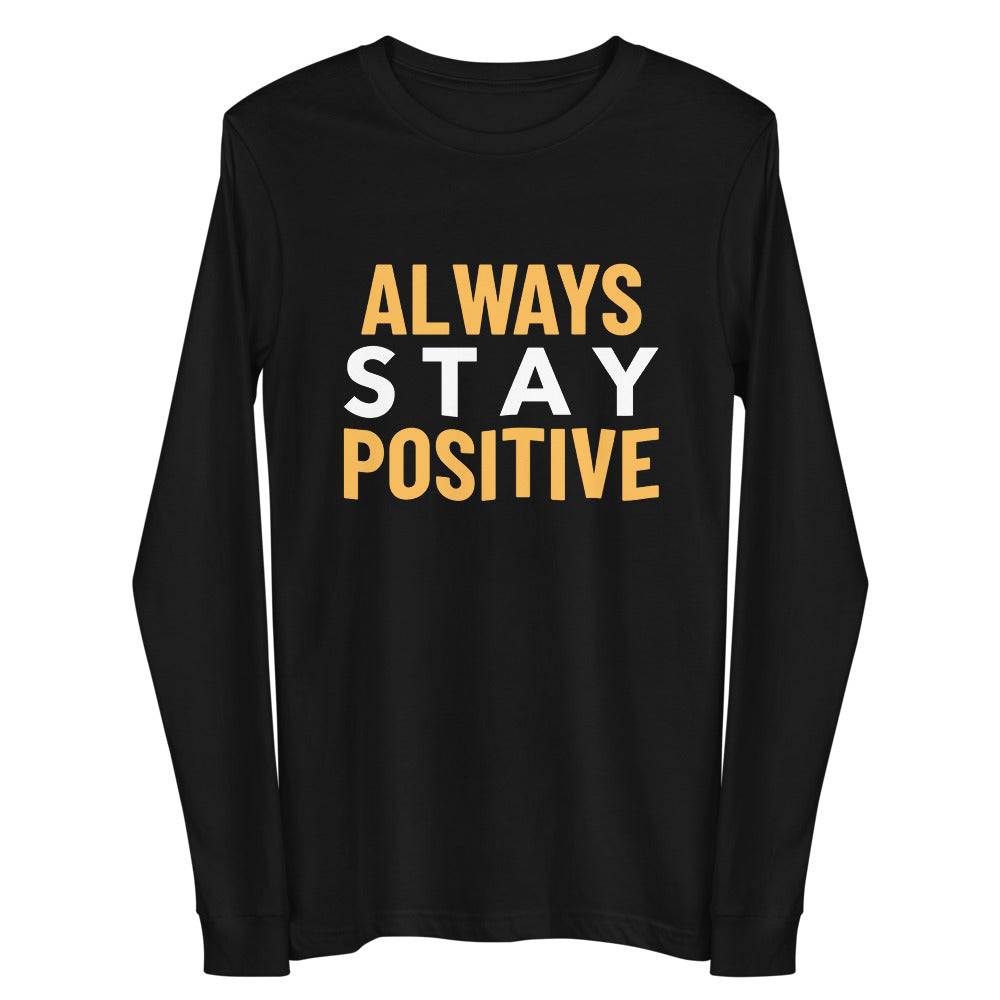 Always Stay Positive Unisex Tee