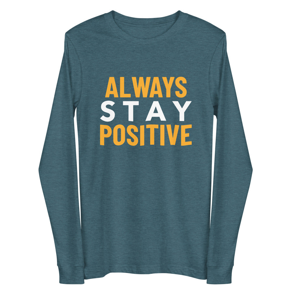 Always Stay Positive Unisex Tee