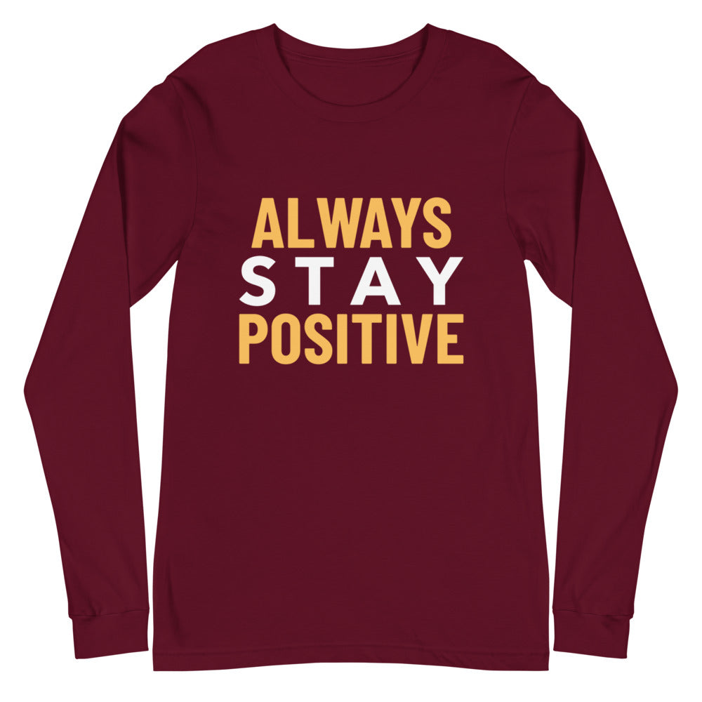 Always Stay Positive Unisex Tee