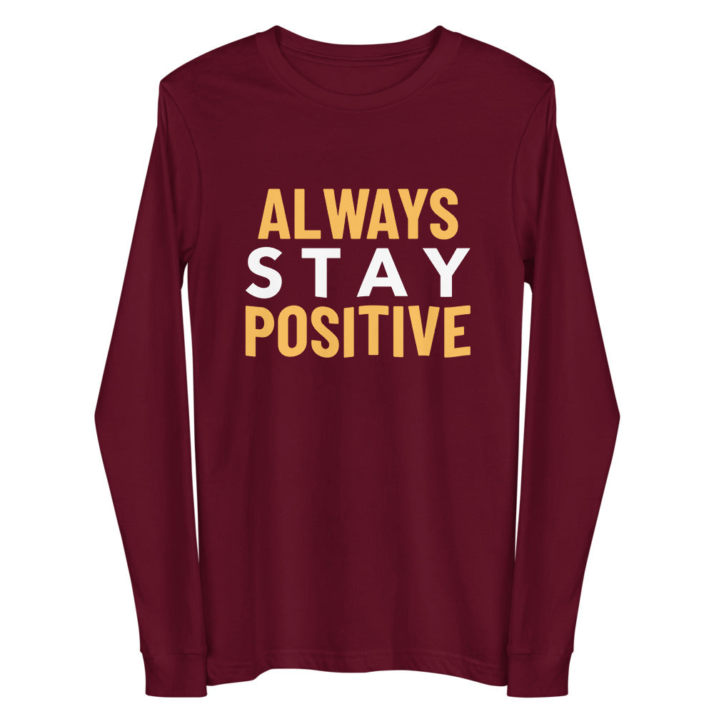Always Stay Positive Unisex Tee