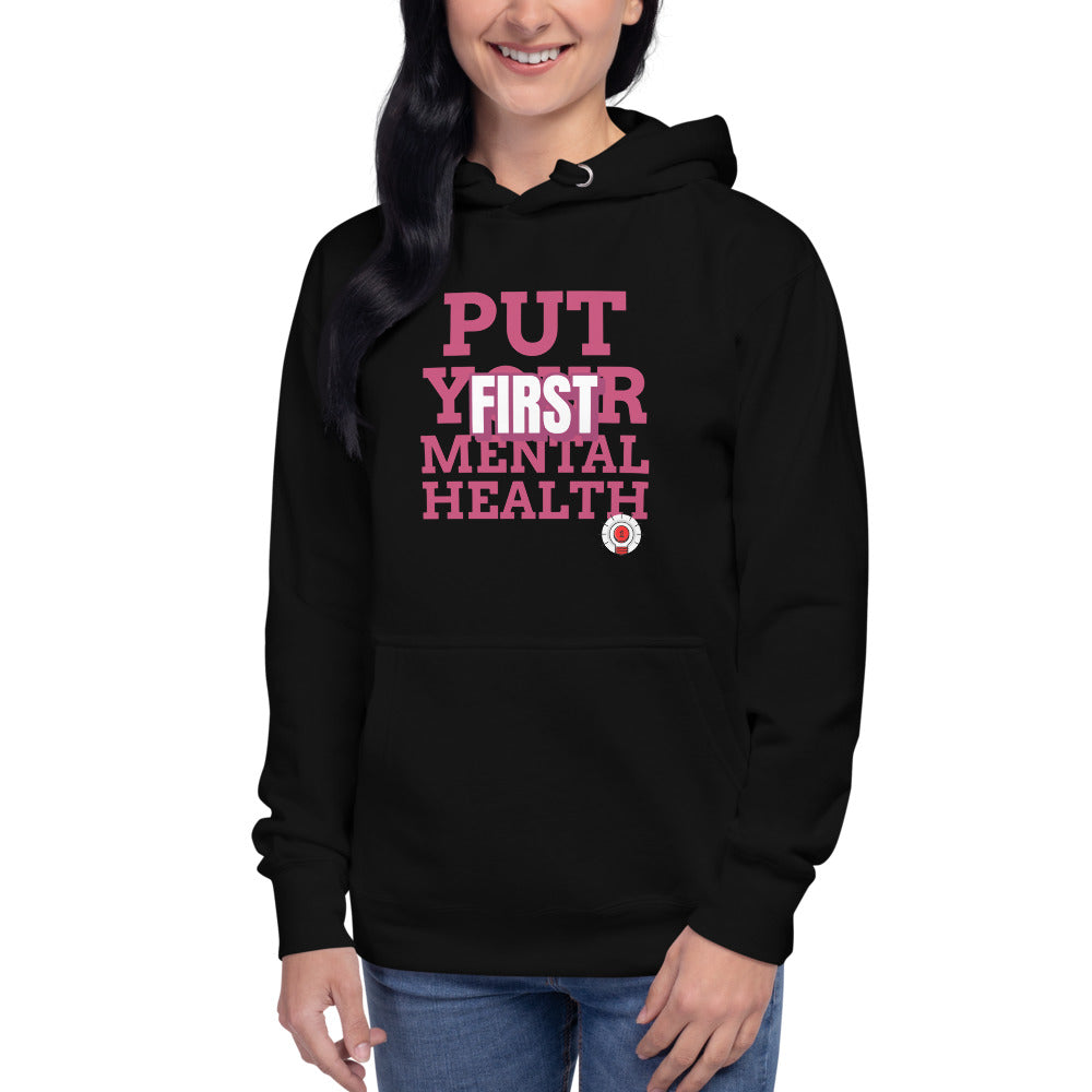 Put Your Mental Health First Unisex Hoodie