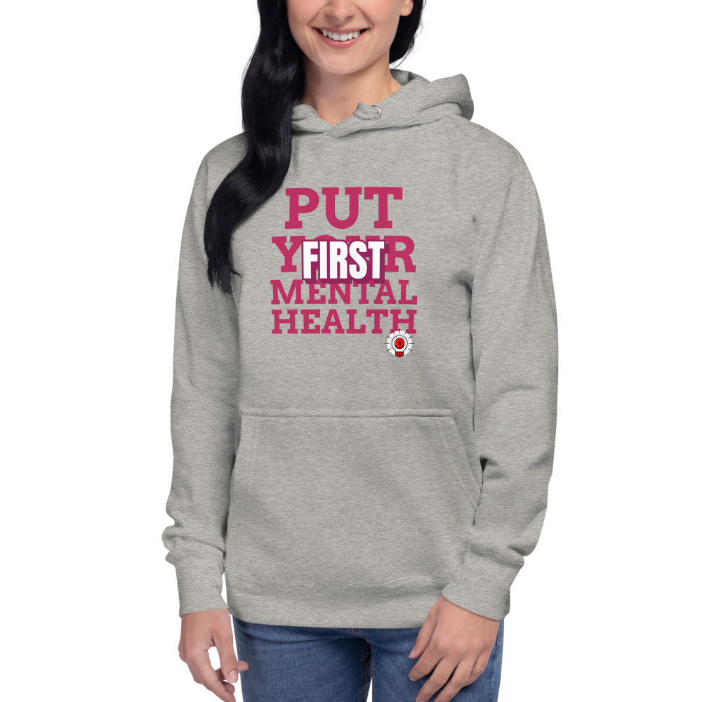 Put Your Mental Health First Unisex Hoodie
