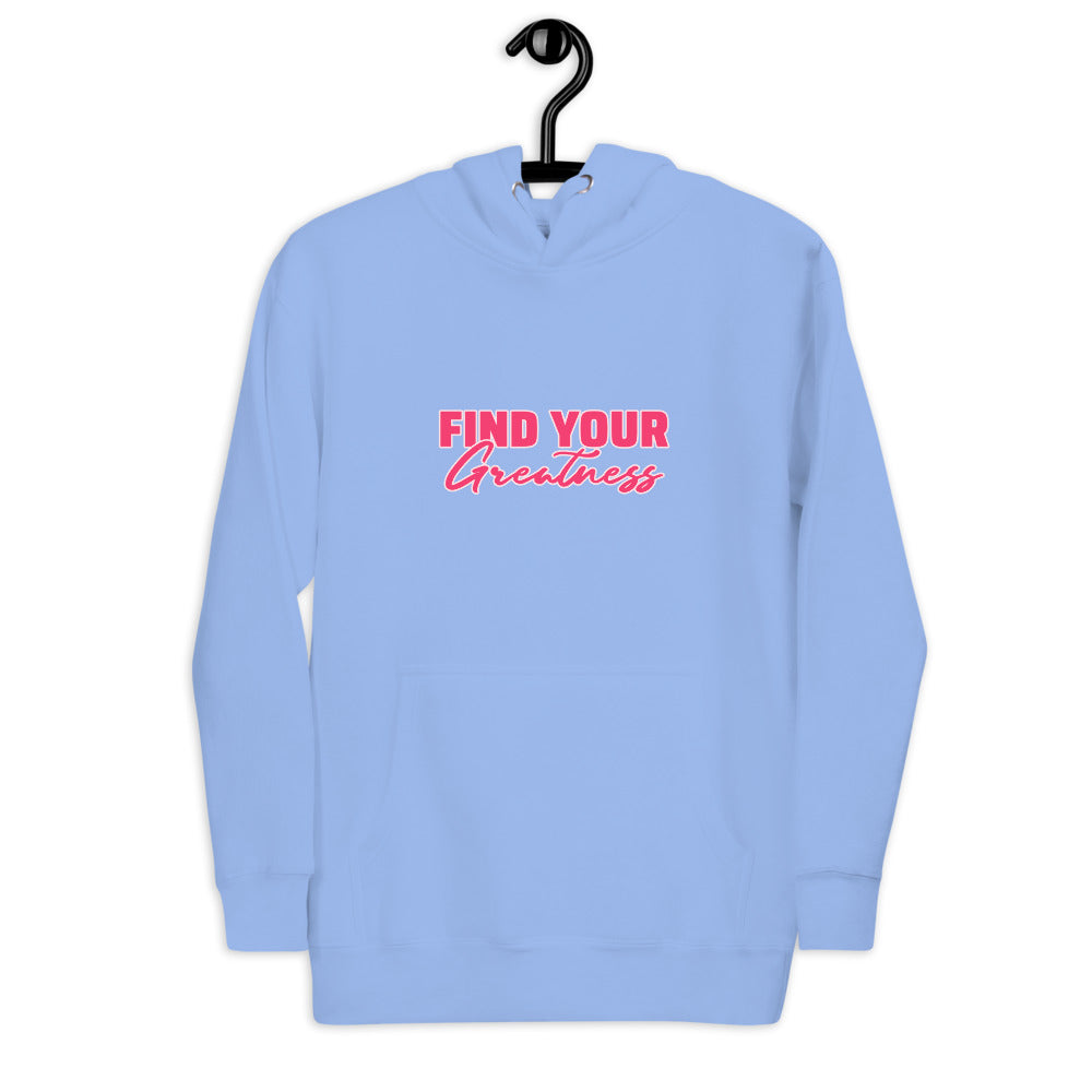 Find Your Greatness Unisex Hoodie
