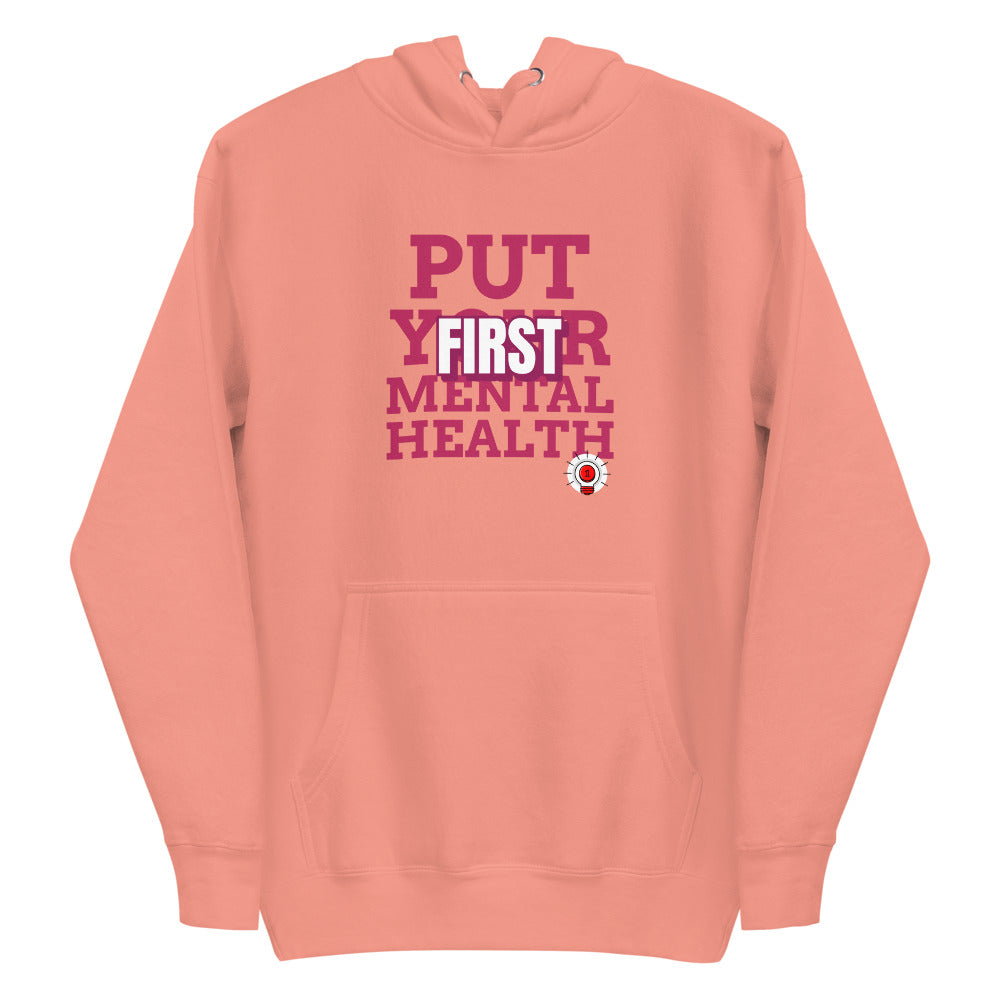 Put Your Mental Health First Unisex Hoodie