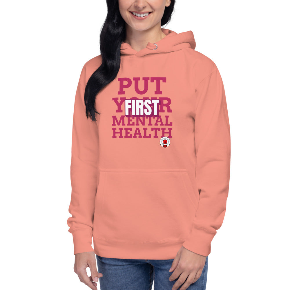 Put Your Mental Health First Unisex Hoodie