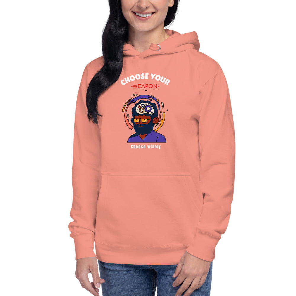 Choose Your Weapon Unisex Hoodie