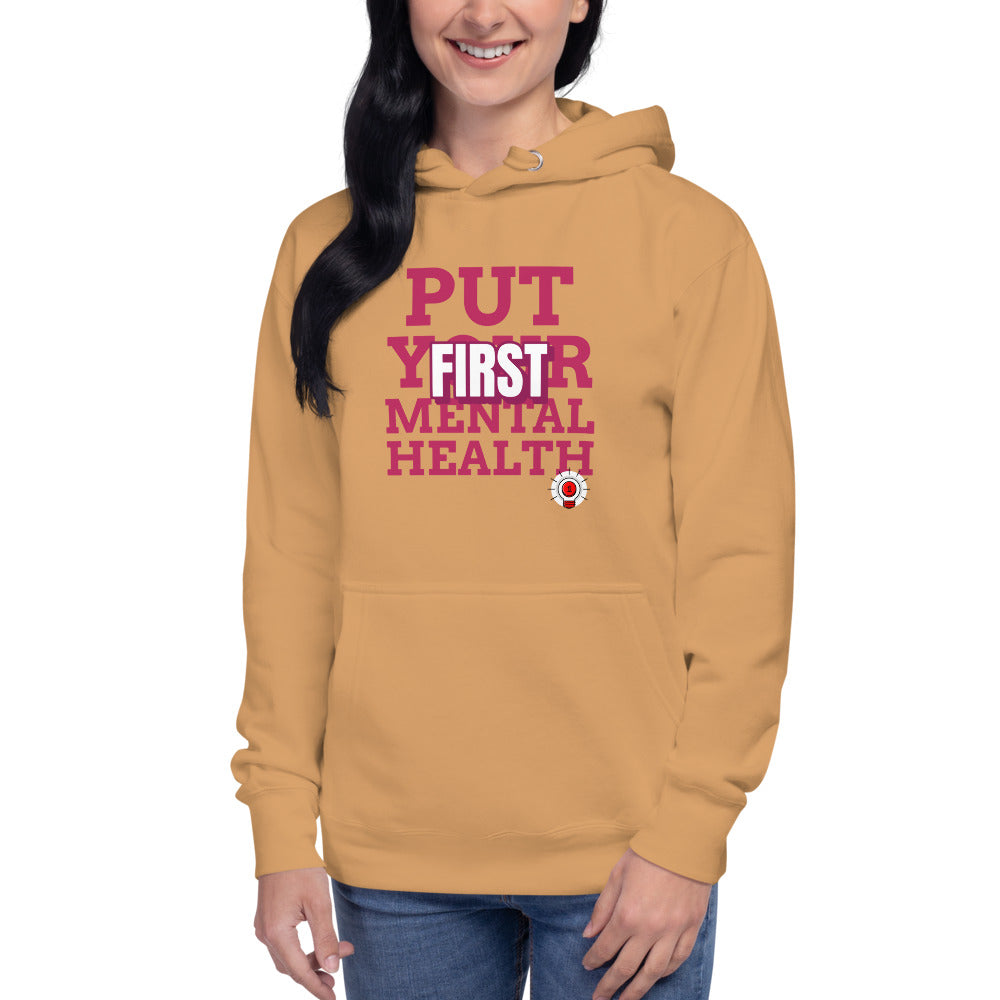 Put Your Mental Health First Unisex Hoodie