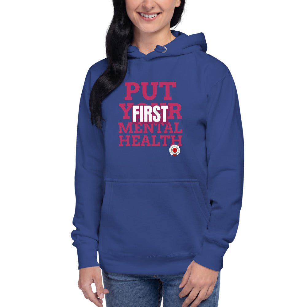 Put Your Mental Health First Unisex Hoodie