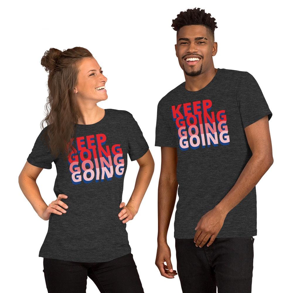 Keep Going Going Going