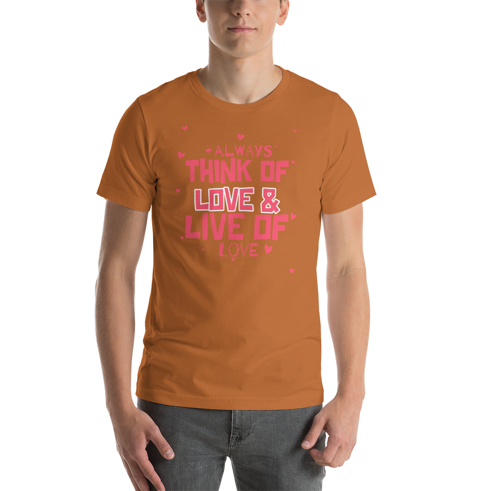 Always Think Of love & Live Of Love T-Shirt