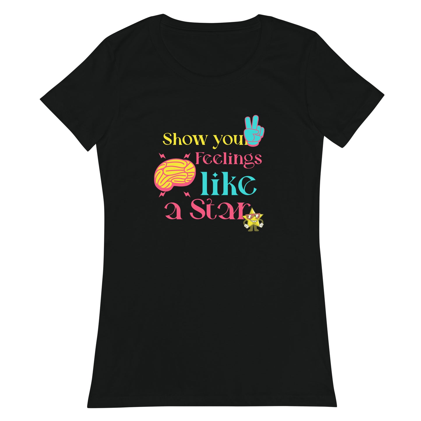 Show Feelings Women’s fitted t-shirt