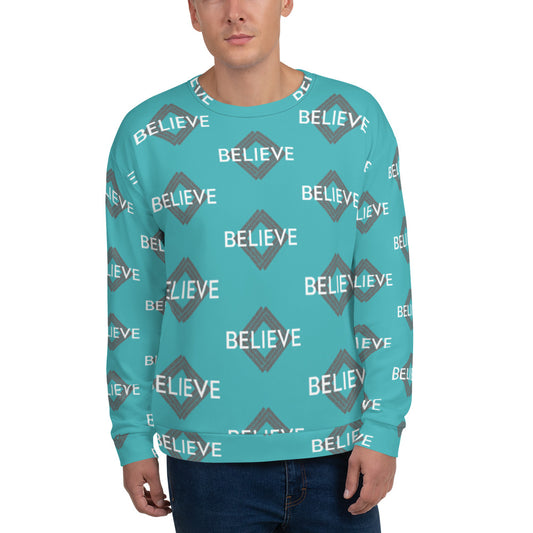 Believe unisex Sweatshirt