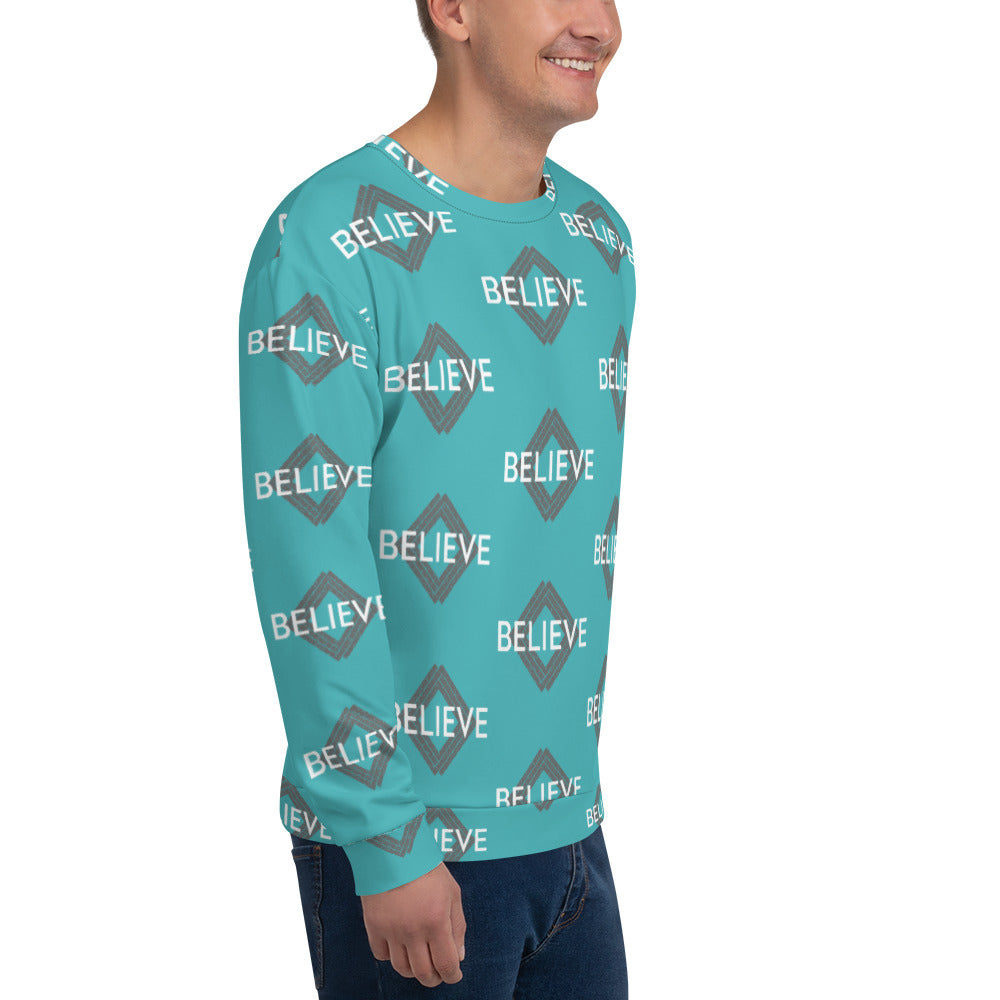 Believe unisex Sweatshirt