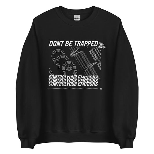 Don't Be Trapped Unisex Sweatshirt