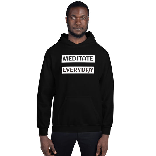 Meditate Everyday Unisex Hoodie