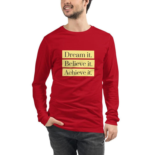 Dream it. Believe it. Achieve it.