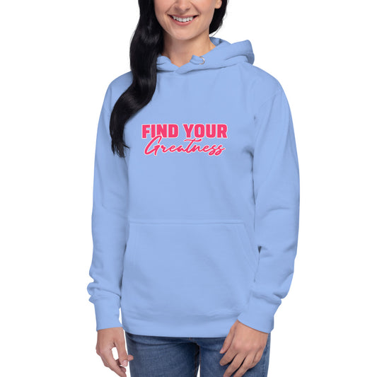 Find Your Greatness Unisex Hoodie