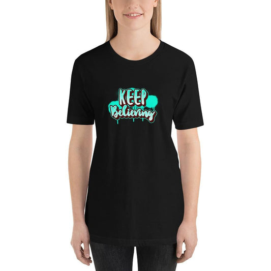 Keep Believing T-Shirt