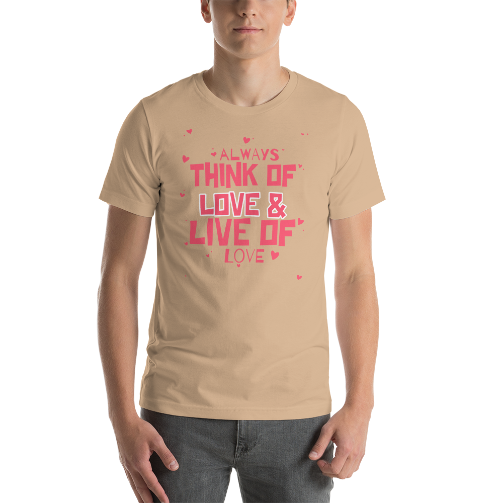 Always Think Of love & Live Of Love T-Shirt