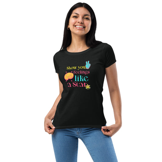 Show Feelings Women’s fitted t-shirt